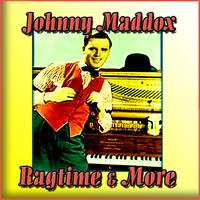 Johnny Maddox - Ragtime & More