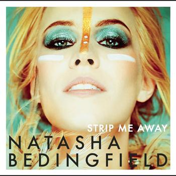 Natasha Bedingfield - Strip Me Away (Explicit)