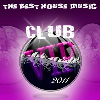 Various Artists - Club VIP 2011 - The Best House Music