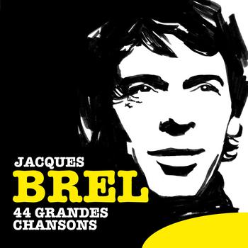 Jacques Brel - 44 Grandes chansons