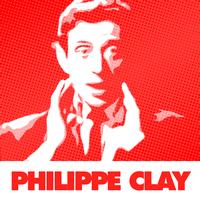 Philippe Clay - Le Meilleur De Philippe Clay