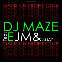Dj Maze - Dans un Night Club - Single