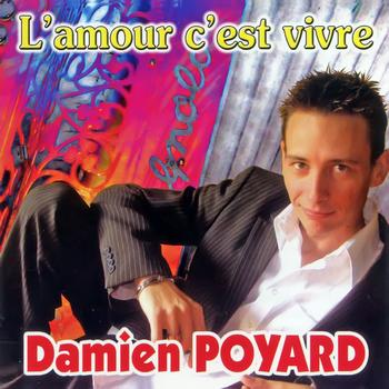 Damien Poyard - L'amour C'est Vivre