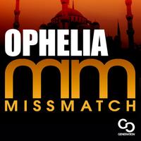 Miss Match - Ophelia