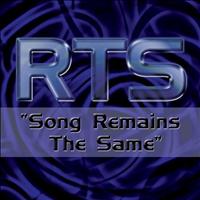 Rts - Song Remains The Same
