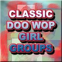Various Artists - Classic Doo Wop Girl Groups