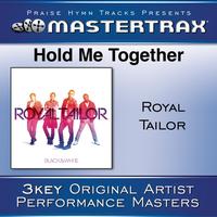 Royal Tailor - Hold Me Together [Performance Tracks]