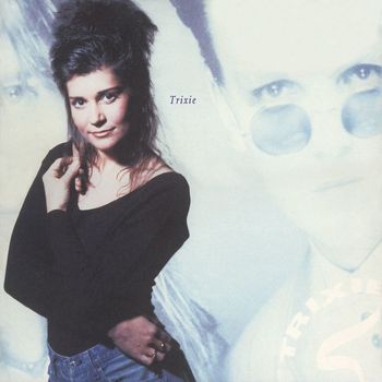 Trixie - Trixie