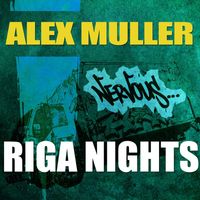 Alex Muller - Riga Nights