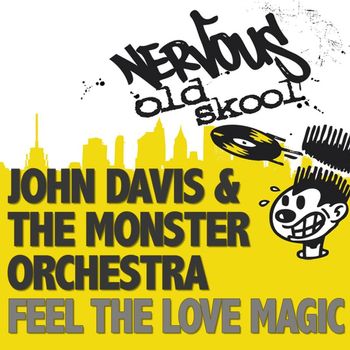 John Davis & The Monster Orchestra - Feel The Love Magic
