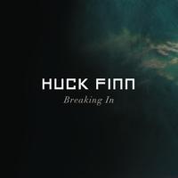 Huck Finn - Breaking In
