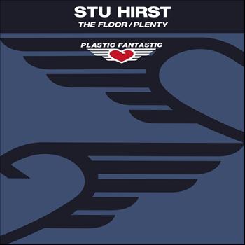 Stu Hirst - The Floor / Plenty
