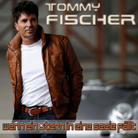 Tommy Fischer - Wenn ein Stern in eine Seele faellt (Reloaded)