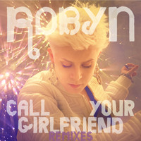 Robyn - Call Your Girlfriend (Remixes)
