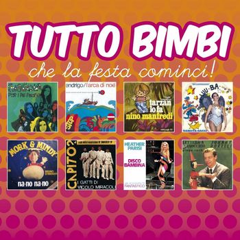 Various Artists - Tutto Bimbi "Che la festa cominci !"