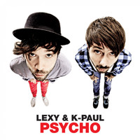 Lexy & K-Paul - Psycho (Deluxe Version)