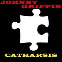 Johnny Griffin - Catharsis