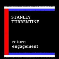 Stanley Turrentine - Return Engagement