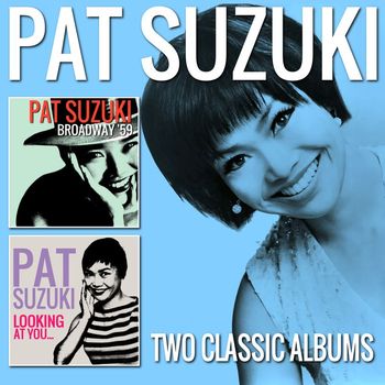 Pat Suzuki - Pat Suzuki's Broadway '59 / Looking at You