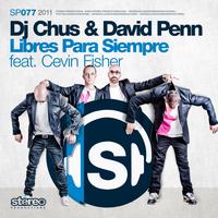DJ Chus, David Penn - Libres Para Siempre