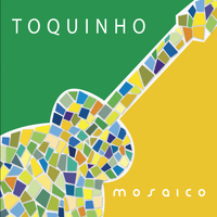 Toquinho - Mosaico