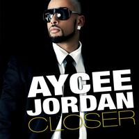 Aycee Jordan - Closer