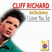 Cliff Richard, The Shadows - I Love You So