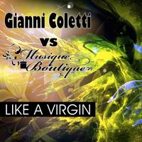Gianni Coletti, Musique Boutique - Like a Virgin (Gianni Coletti vs. Musique Boutique)