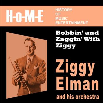 Ziggy Elman - Bobbin' and Zaggin' With Ziggy