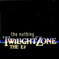 The Nothing - The Twilight Zone - EP