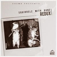 Chemo - Squirrelz With Gunz Redux (Explicit)