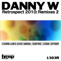 Danny W - Retrospect 2010: Remixes 2