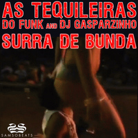 As Tequileiras do Funk and DJ Gasparzinho - Surra de Bunda