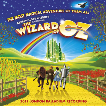 Andrew Lloyd Webber - Andrew Lloyd Webber's New Production Of The Wizard Of Oz (Original London Cast Recording)