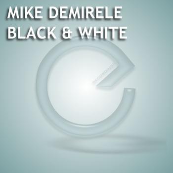Mike Demirele - Black & White