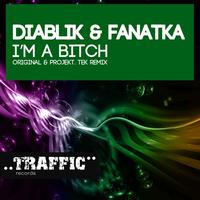 Diablik & Fanatka - I'm A Bitch