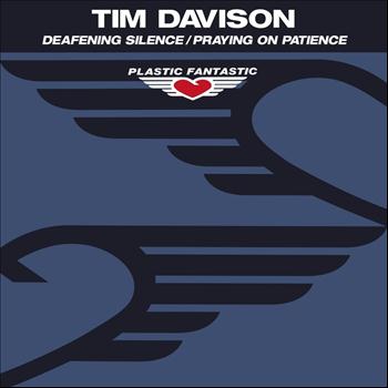 Tim Davison - Deafening Silence / Praying On Patience
