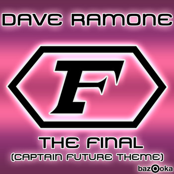 Dave Ramone - The Final (Captain Future Theme)