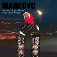 Markovo - Uncle U Supa Tricks (Radio Edit)