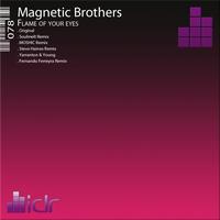 Magnetic Brothers - Flame of Your Eyes