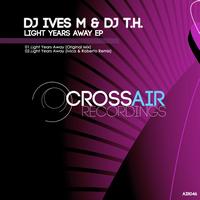 Dj Ives M & Dj T.H. - Light Years Away