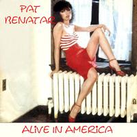 Pat Benatar - Alive In America
