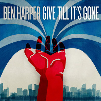 Ben Harper - Give Till It's Gone