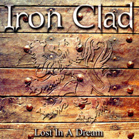 Iron Clad - Lost In A Dream (Explicit)