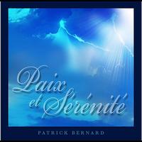 Patrick Bernard - Paix et Sérénité (Peace and Serenity)