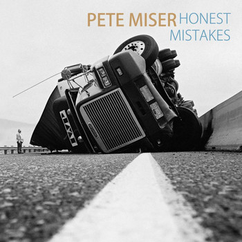Pete Miser - Honest Mistakes (Explicit)