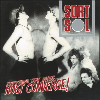 Sort Sol - Everything That Rises... Must Converge! [2011 Digital Remaster] (2011 Remastered Version)