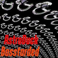 Astroduck - Basstarded