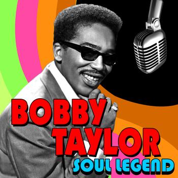 Bobby Taylor - Soul Legend