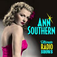 Ann Southern - Ultimate Radio Shows